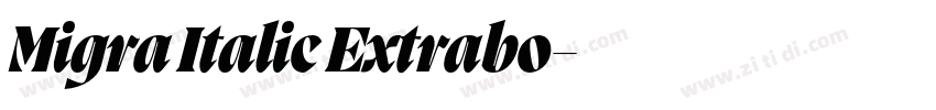 Migra Italic Extrabo字体转换 Migra Italic Extrabo字体转换